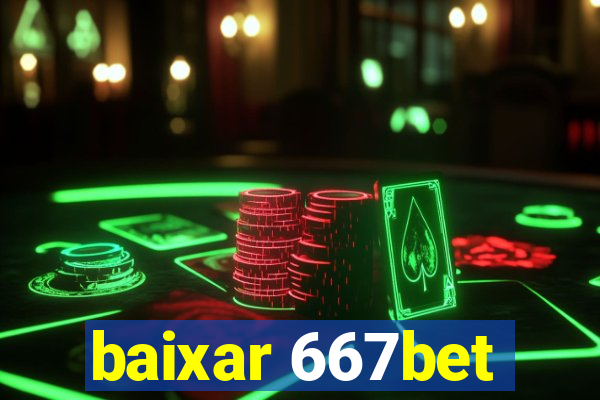 baixar 667bet